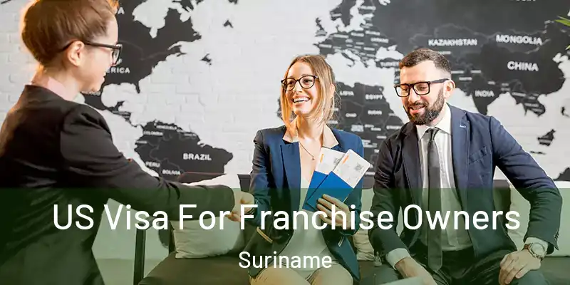  US Visa For Franchise Owners Suriname