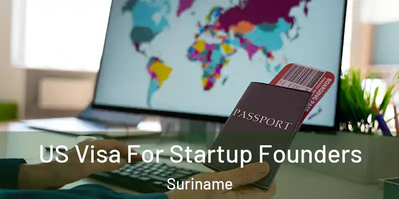  US Visa For Startup Founders Suriname
